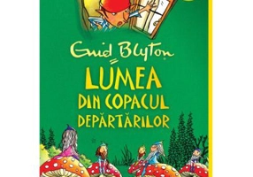 Copacul Departarilor 3. Lumea din Copacul Departarilor. Paperback - Enid Blyton
