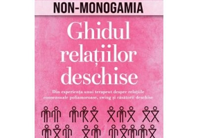 Non-monogamia. Ghidul relatiilor deschise - Rhea Orion