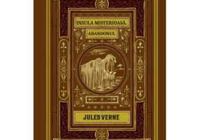 Insula misterioasa. Abandonul. Volumul 10. Biblioteca Jules Verne