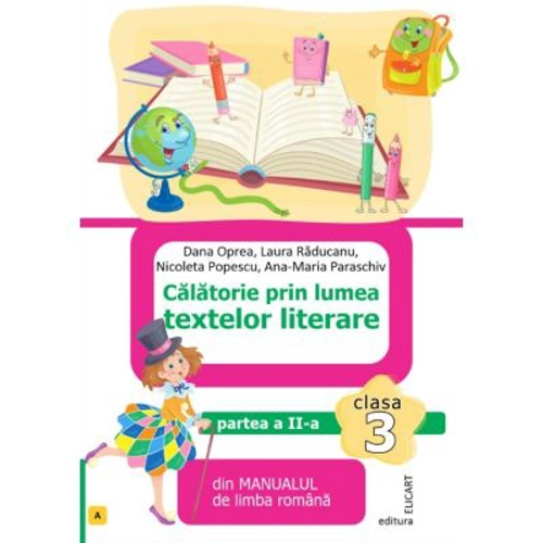 Calatorie prin lumea textelor literare. Partea a 2-a (A) din manualul de limba romana pentru clasa a 3-a - Nicoleta Popescu