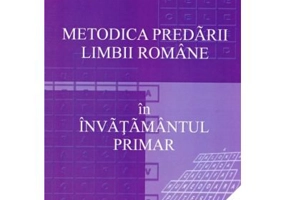 Metodica predarii limbii romane in invatamantul primar. Editia a VII-a