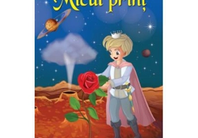 Micul Print - Antoine De Saint-Exupery