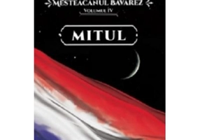 Mesteacanul bavarez Volumul 4. Mitul - Gheorghe Virtosu