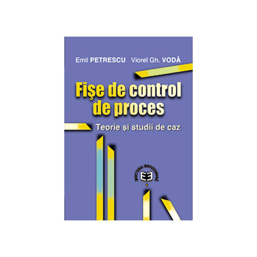Fise de control de proces. Teorie si studii de caz