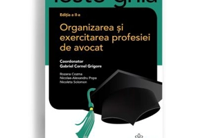 Teste grila. Organizarea si exercitarea profesiei de avocat. Editia a II-a