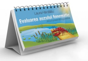Evaluarea auzului fonematic. Jocuri si exercitii logopedice - Laura Hardalau