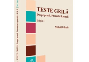 Teste grila. Drept penal. Procedura penala. Editia 5 - Mihail Udroiu