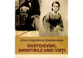 Dostoievski, amintirile unei vieti - Anna Grigorievna Dostoievskaia