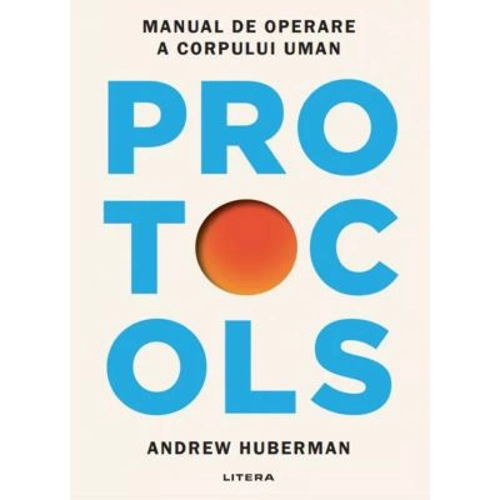 Protocols. Manual de operare a corpului uman