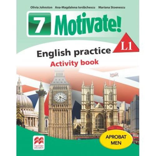 Motivate. English practice L1. Activity Book. Auxiliar pentru clasa a VII-a