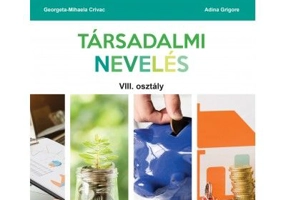 Educatie sociala, clasa a 8-a. Manual in limba maghiara - Georgeta Mihaela Crivac