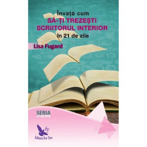 Invata cum sa-ti trezesti scriitorul interior in 21 de zile