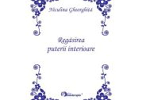 Regasirea puterii interioare (Editie Princeps) - Niculina Gheorghita