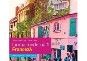 Limba moderna 1. Limba franceza. Manual. Clasa a 7-a - Raisa Elena Vlad