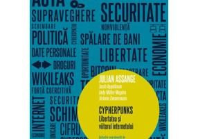 Cypherpunks. Libertatea si viitorul internetului - Julian Assange