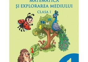 Matematica si explorarea mediului. Manual clasa 1 - Adina Grigore