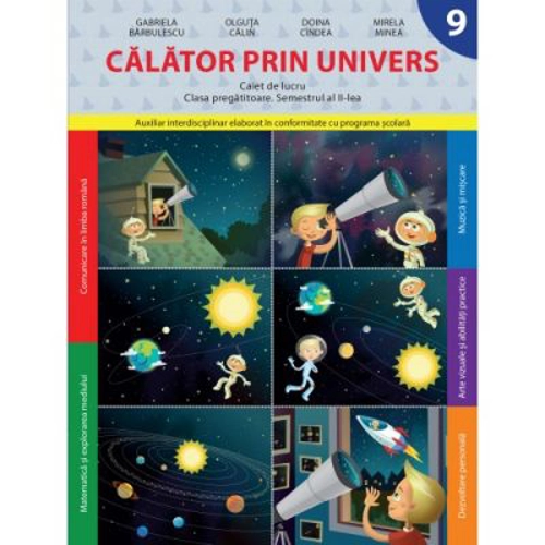Calator prin univers. Caiet de lucru. Clasa pregatitoare. Semestrul 2 - Doina Cindea