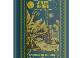 Volumul 37. Jules Verne. Un bilet de loterie