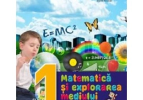 Matematica si explorarea mediului. Caiet de activitati. Clasa 1 - Gabriela Barbulescu