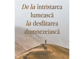 De la intristarea lumeasca la desfatarea dumnezeiasca - Sf. Ignatie Briancianinov