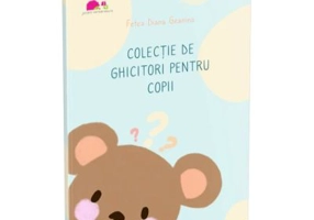 Colectie de ghicitori pentru copii - Diana Geanina Fetea