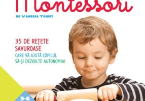 Eu gatesc, eu cresc! Montessori. 35 de retete savuroase care va ajuta copilul sa-si dezvolte autonomia! - Vanessa Toinet