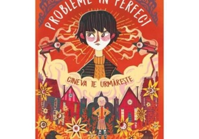 Probleme in perfect - Cineva te urmareste - Helena Duggan
