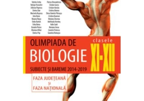 Olimpiada de biologie, clasele 11-12. Subiecte si bareme 2014-2019, faza judeteana si faza nationala - Traian Saitan,