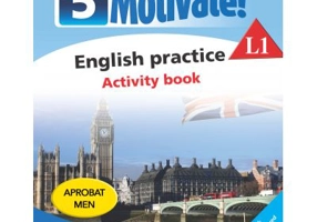 Motivate. English Practice. Activity Book L1. Limba engleza. Limba moderna 1. Auxiliar pentru clasa a 5-a