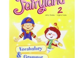 Fairyland 2, Vocabulary and Grammar Practice, Curs de limba engleza - Virginia Evans