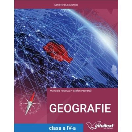 Geografie. Manual pentru clasa a 4-a, 2021 - Manuela Popescu, Stefan Pacearca