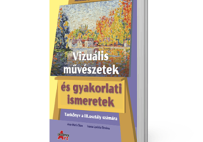 Arte vizuale si abilitati practice in limba maghiara, manual clasa a 3-a - Ana-Maria Stan