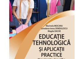 Educatie tehnologica. Manual clasa a 7-a