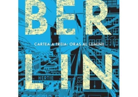 Berlin. Cartea a treia: Oras al luminii
