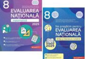 Pachet Editura Paralela 45 - Evaluarea nationala 2025. Limba si literatura romana si Matematica Clasa a 8-a - Gabriel Popa, Cristina Cergan