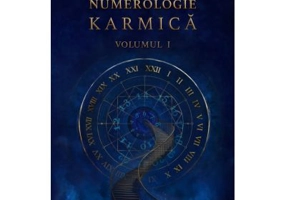 Numerologie karmica, volumul 1 – Cristian Terran, Clarissa Damian