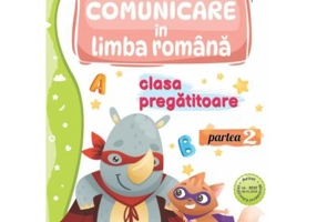 Comunicare in limba romana pentru clasa pregatitoare. Partea a 2-a Caiet de lucru - Arina Damian