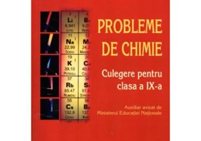 Chimie. Culegere de probleme pentru clasa a 9-a