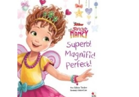 Disney. Fancy Nancy Superb! Magnific! Perfect!