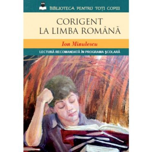 Corigent la limba romana. Lectura recomandata in programa scolara