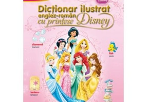Dictionar ilustrat englez-roman cu printese Disney. 500 de cuvinte