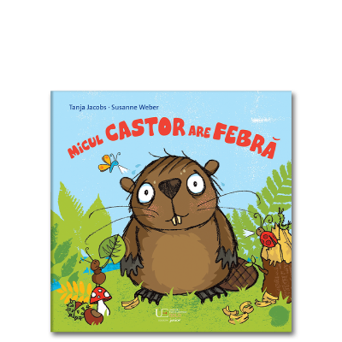 Micul castor are febra