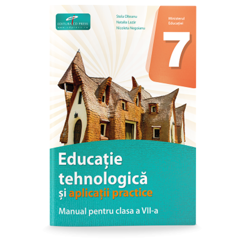 Educatie tehnologica si aplicatii practice. Manual pentru clasa a 7-a