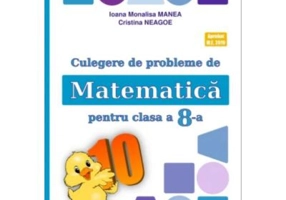 Culegere de probleme de matematica PUISORUL clasa a 8-a - Ioana Monalisa Manea