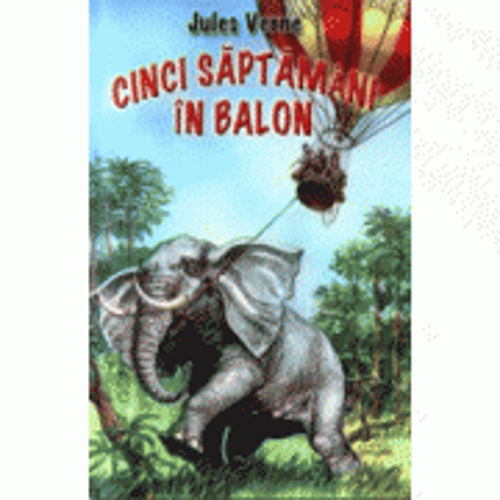 Cinci saptamani in balon - Jules Verne