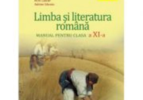 Manual Limba si literatura romana pentru clasa a 11-a - Adrian Costache
