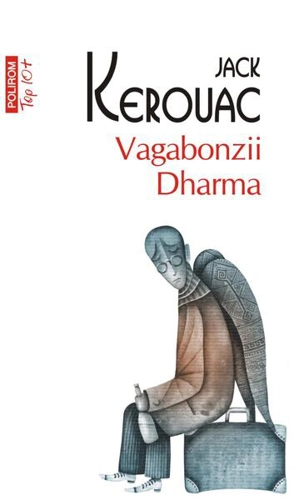 Vagabonzii Dharma (Top 10+) - Paperback brosat - Jack Kerouac - Polirom