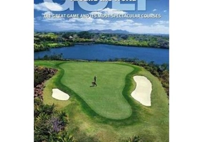 Golf Around the World: The Great Game and its Most Spectacular Courses - Hardcover - *** - White Star
