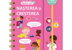 Prima mea carte Spune-mi! 4+. Nasterea si cresterea