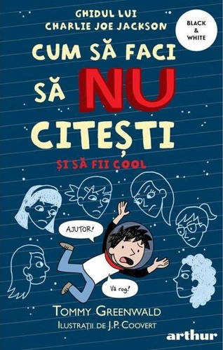 Cum să faci să NU citești dar să fii cool. Ghidul lui Charlie Joe Jackson (Vol. 5)